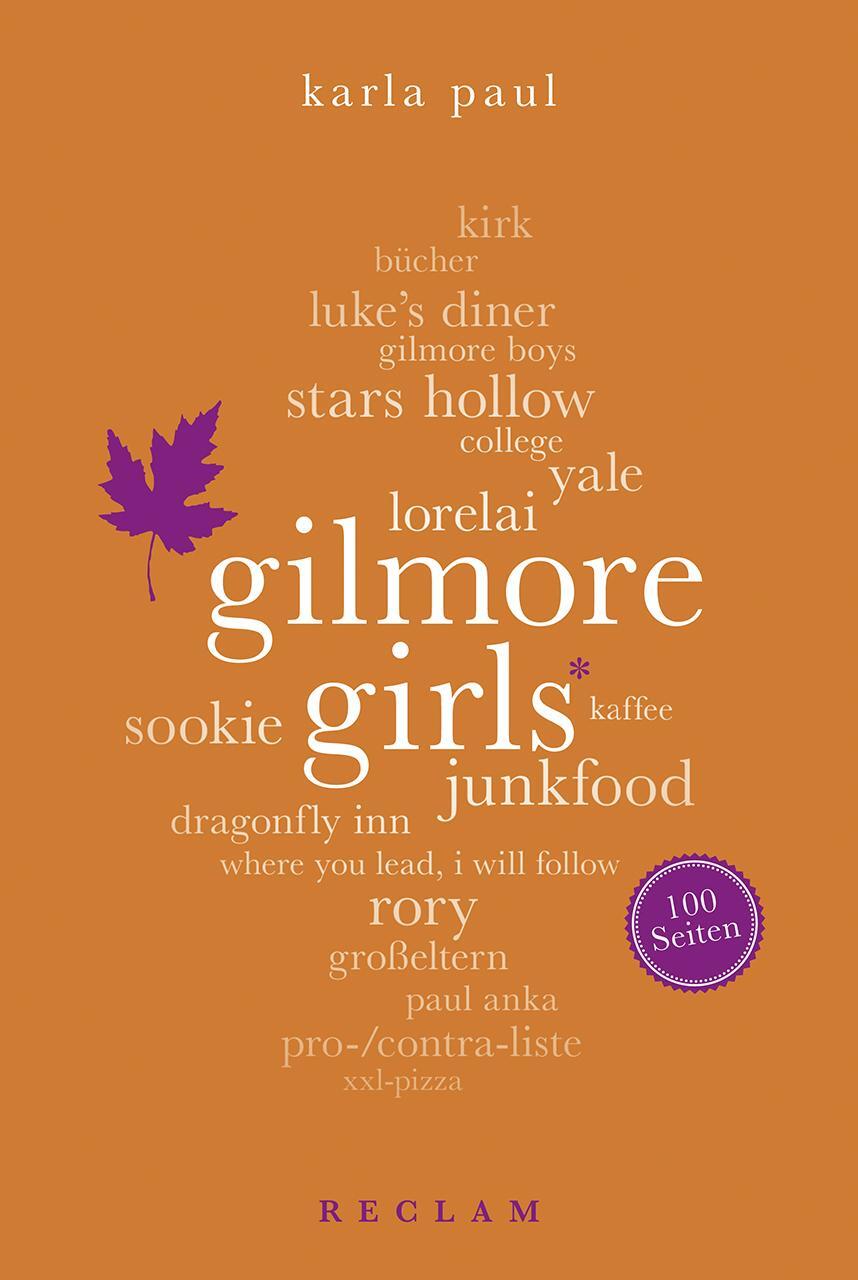 Cover: 9783150204450 | Gilmore Girls. 100 Seiten | Karla Paul | Taschenbuch | Deutsch | 2016