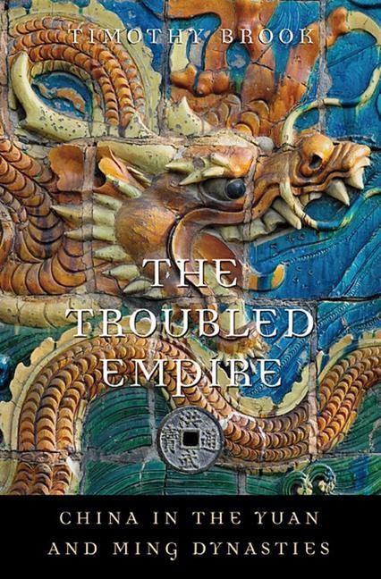 Cover: 9780674072534 | The Troubled Empire | China in the Yuan and Ming Dynasties | Brook