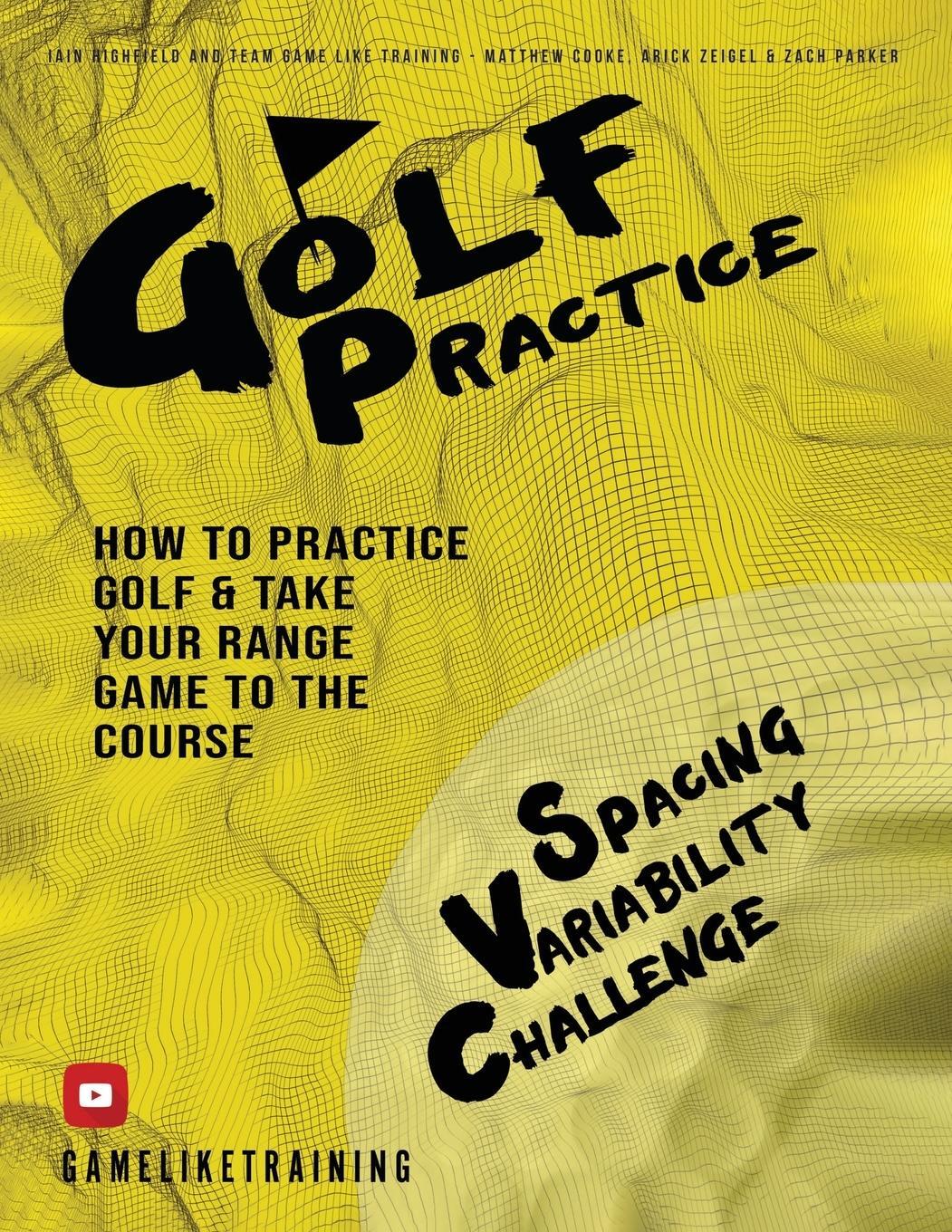 Cover: 9780999266731 | Golf Practice | Iain Highfield | Taschenbuch | Paperback | Englisch