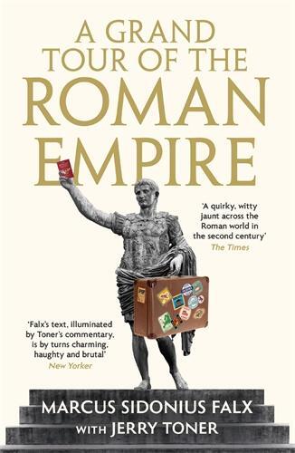 Cover: 9781781255766 | A Grand Tour of the Roman Empire by Marcus Sidonius Falx | Toner | XII