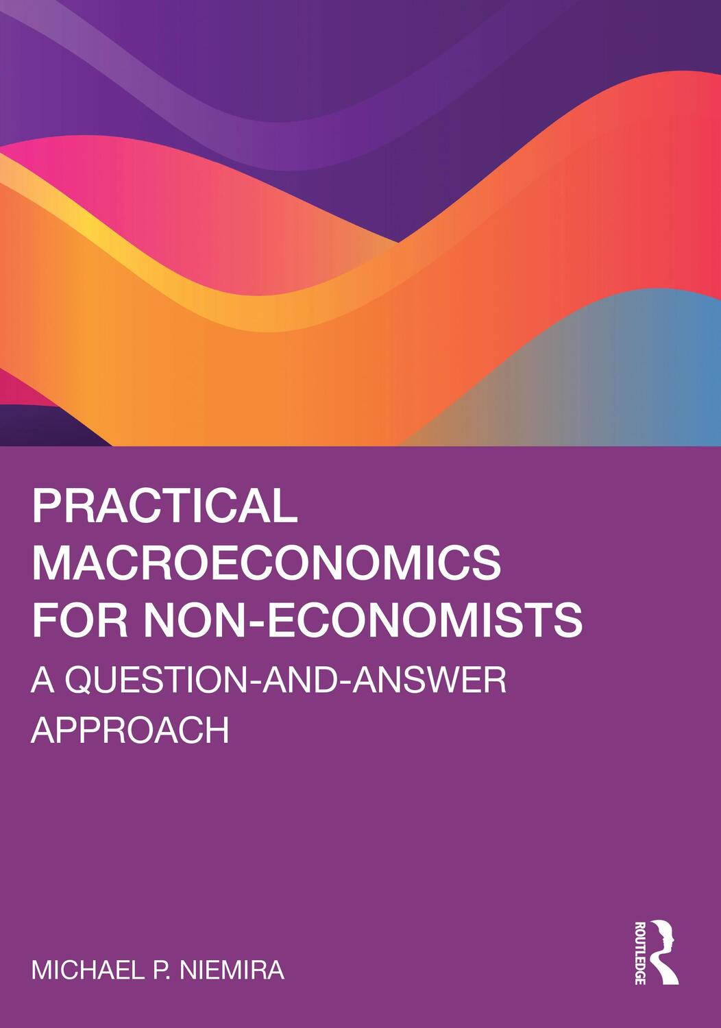 Cover: 9781032488400 | Practical Macroeconomics for Non-Economists | Michael P. Niemira