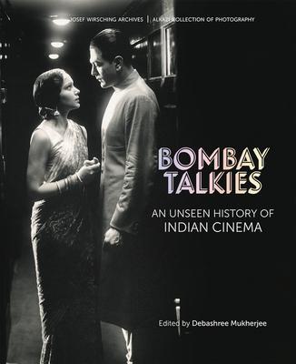 Cover: 9789385360787 | Bombay Talkies | An Unseen History of Indian Cinema | Mukherjee | Buch