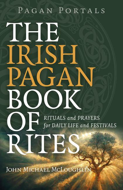 Cover: 9781803414768 | Pagan Portals - The Irish Pagan Book of Rites | McLoughlin | Buch