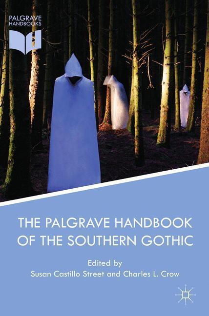Cover: 9781349693337 | The Palgrave Handbook of the Southern Gothic | Charles L. Crow (u. a.)