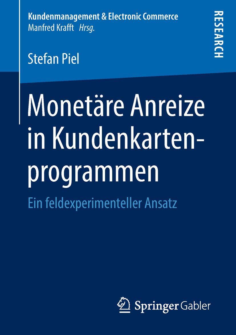 Cover: 9783658231163 | Monetäre Anreize in Kundenkartenprogrammen | Stefan Piel | Taschenbuch