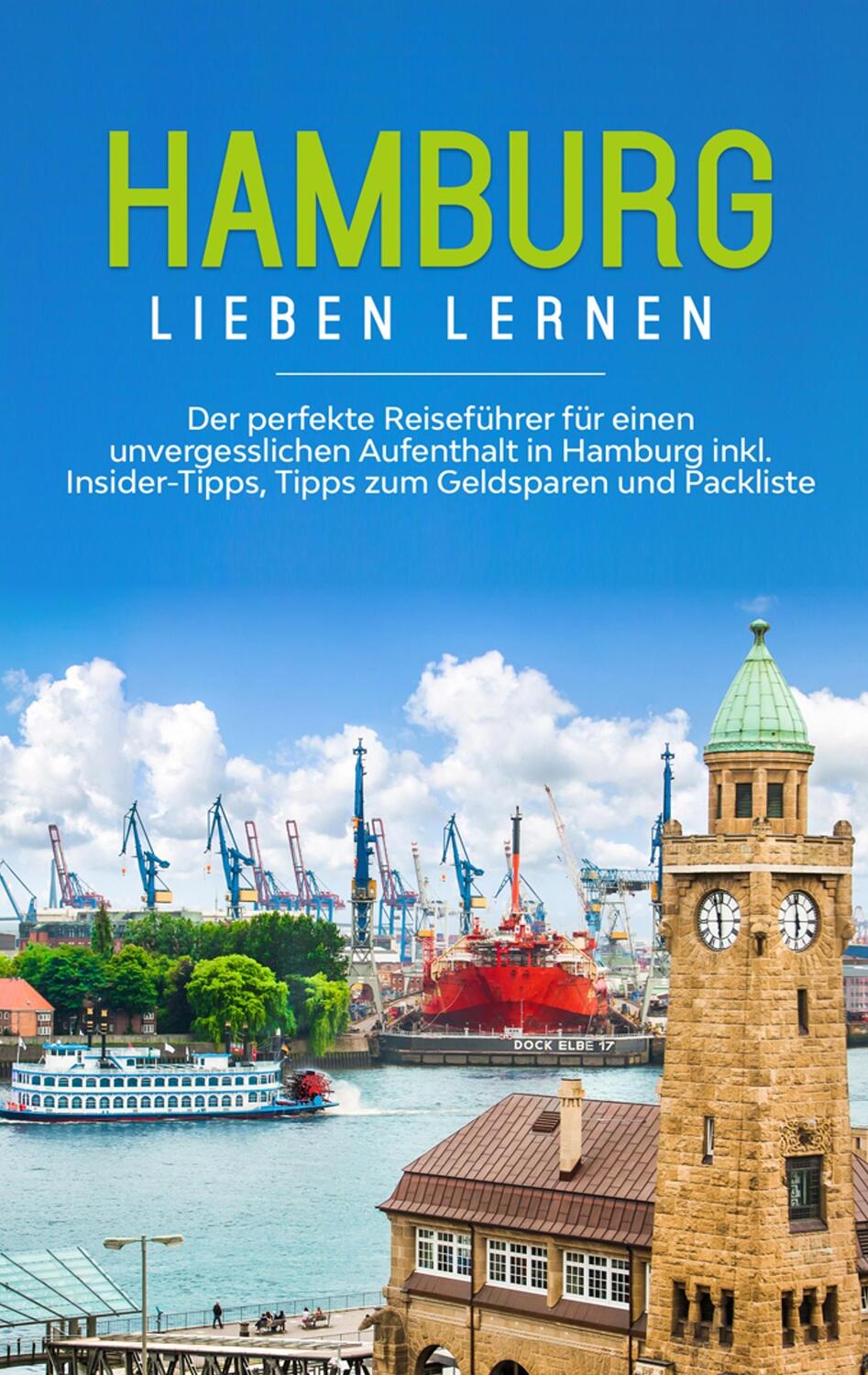 Cover: 9783750493865 | Hamburg lieben lernen: Der perfekte Reiseführer für einen...