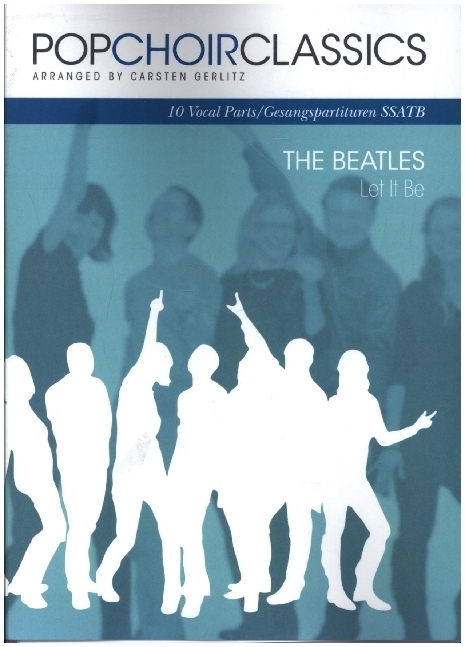 Cover: 9783954562763 | POPCHOIRCLASSICS The Beatles: Let It Be | Edition | Taschenbuch | 8 S.