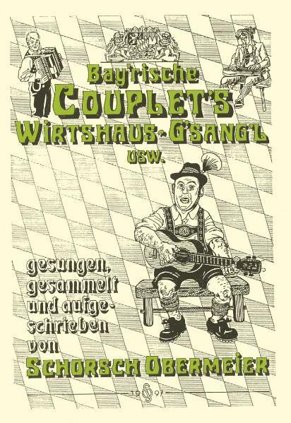 Cover: 9783941457263 | Bayerische Couplets und Wirtshausgsangl | Georg Obermeier | Buch