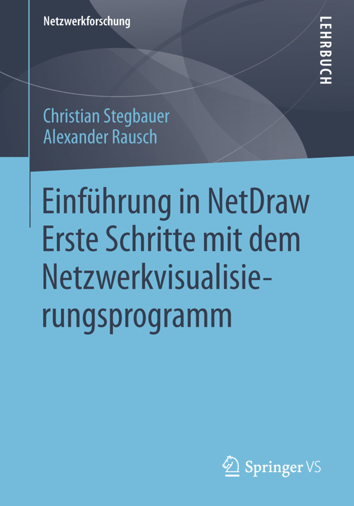 Cover: 9783658031343 | Einführung in NetDraw | Christian Stegbauer (u. a.) | Taschenbuch