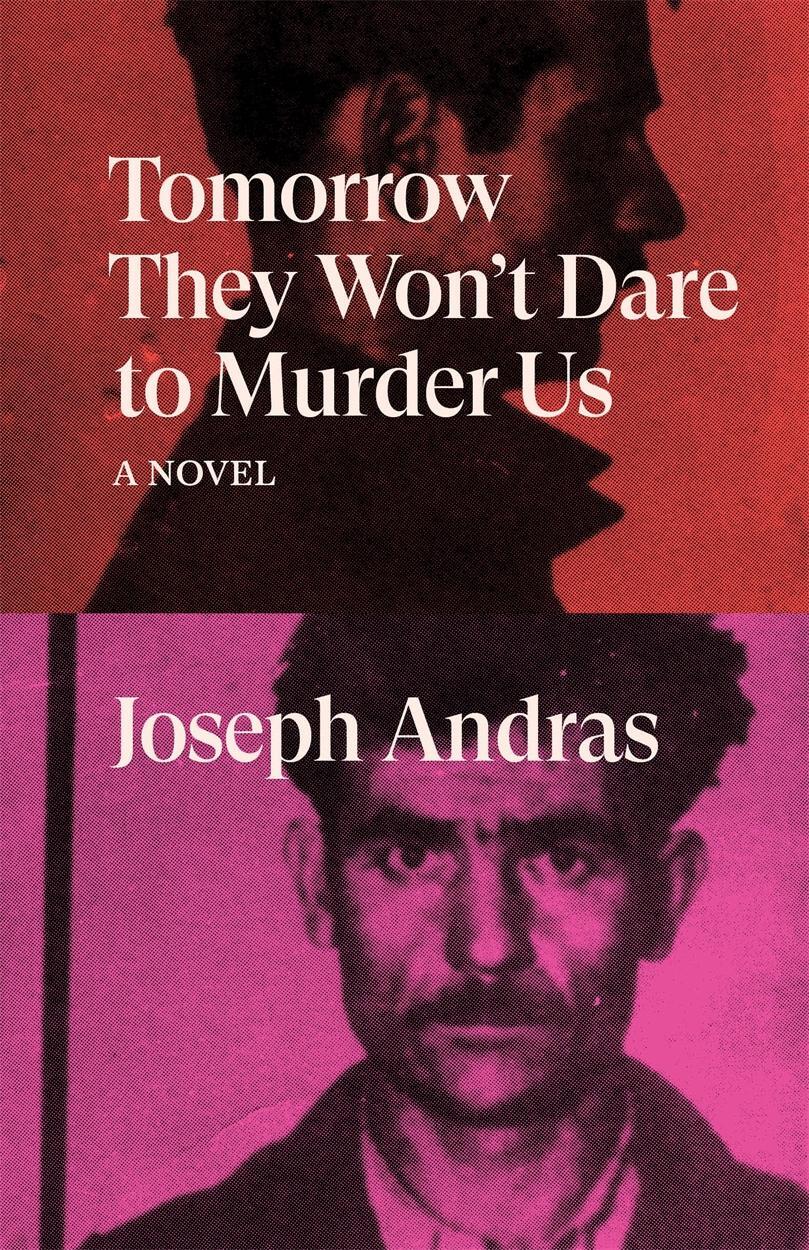 Cover: 9781788738712 | Tomorrow They Won't Dare to Murder Us | A Novel | Joseph Andras | Buch