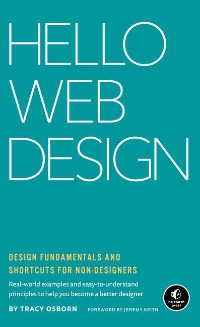 Cover: 9781718501386 | Hello Web Design | Design Fundamentals and Shortcuts for Non-Designers