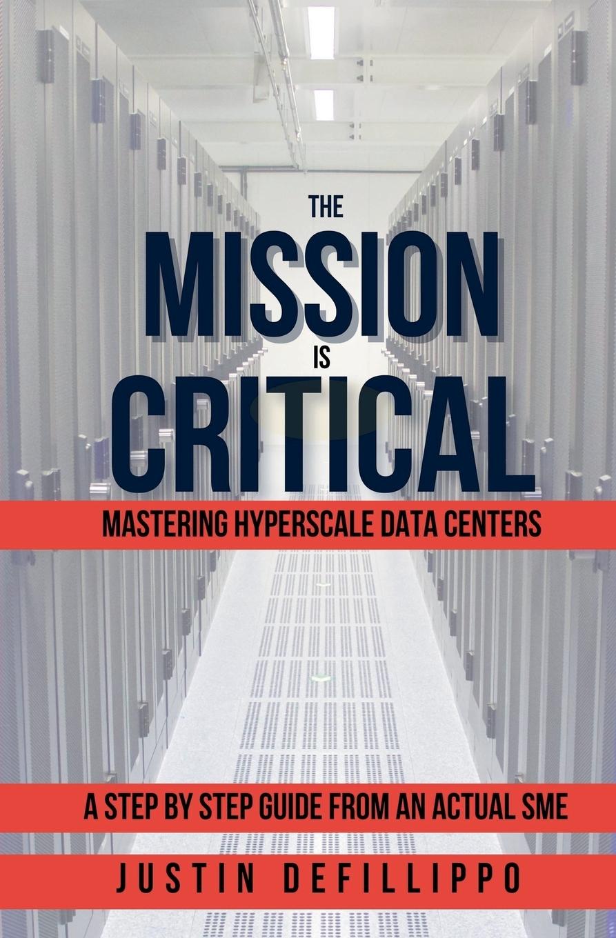 Cover: 9798227315151 | The Mission is Critical | Mastering Hyperscale Data Centers | Buch