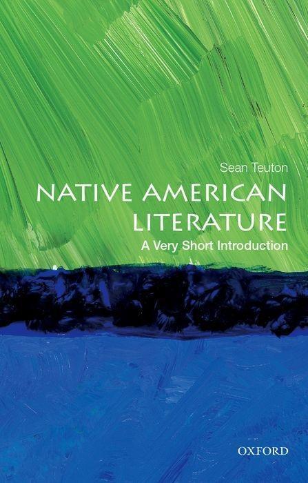 Cover: 9780199944521 | Native American Literature | A Very Short Introduction | Sean Teuton