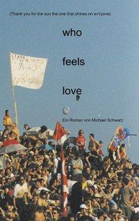 Cover: 9783831141470 | who feels love | Michael Schwarz | Taschenbuch | Paperback | 156 S.