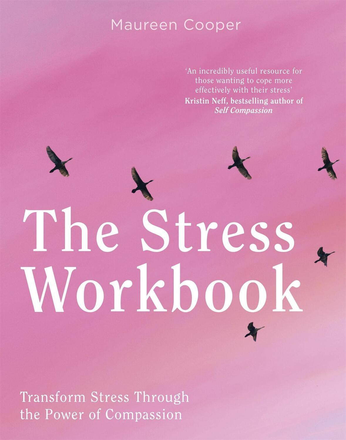 Cover: 9781472144157 | The Stress Workbook | Transform Stress Through the Power of Compassion