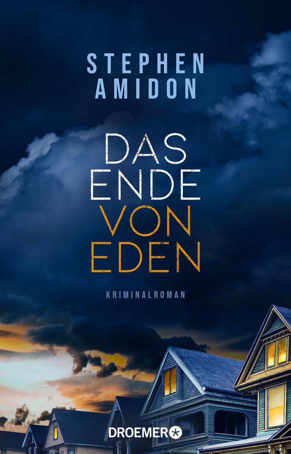 Cover: 9783426283929 | Das Ende von Eden | Kriminalroman | Stephen Amidon | Taschenbuch