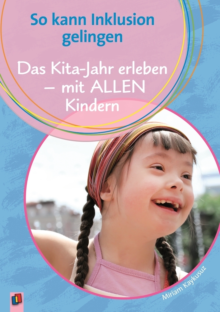 Cover: 9783834632159 | Das Kita-Jahr erleben - mit ALLEN Kindern | Miriam Kaykusuz | Buch