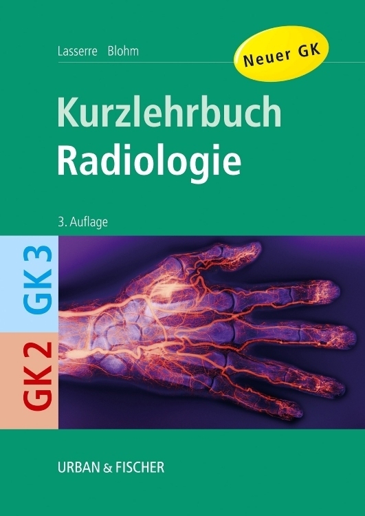 Cover: 9783437421112 | Kurzlehrbuch Radiologie | Zu GK 2 und 3 | Anke Lasserre (u. a.) | Buch