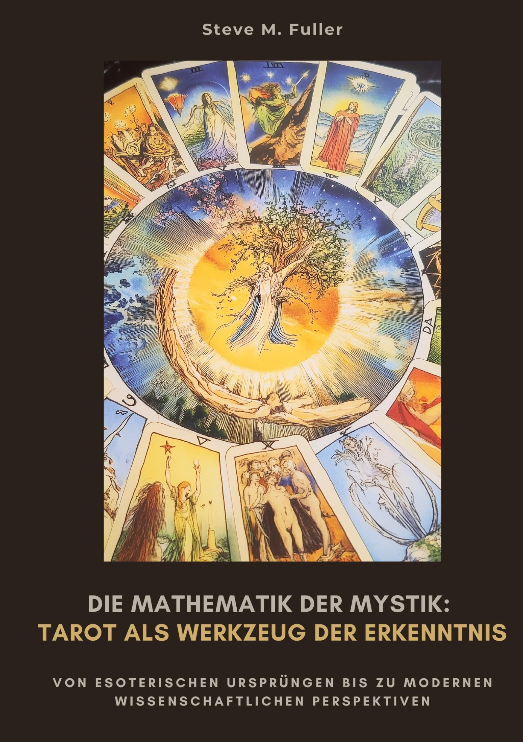 Cover: 9783384485076 | Die Mathematik der Mystik: Tarot als Werkzeug der Erkenntnis | Fuller