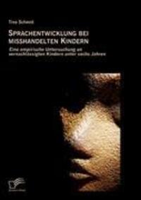 Cover: 9783836695916 | Sprachentwicklung bei misshandelten Kindern: Eine empirische...