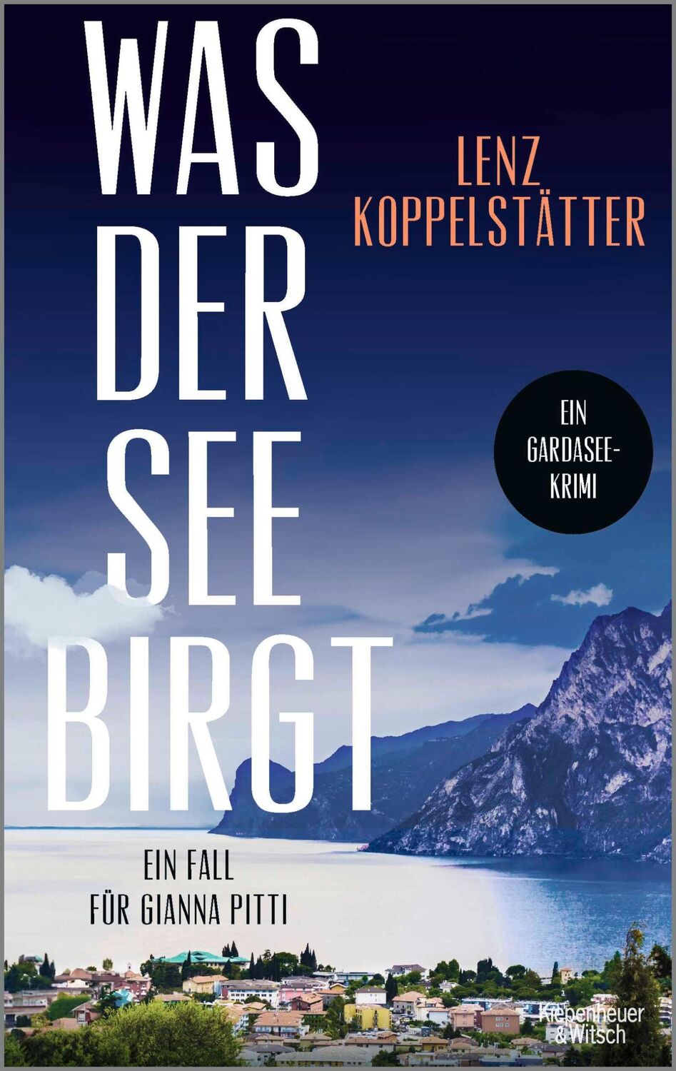 Cover: 9783462006506 | Was der See birgt | Lenz Koppelstätter | Taschenbuch | 224 S. | 2024