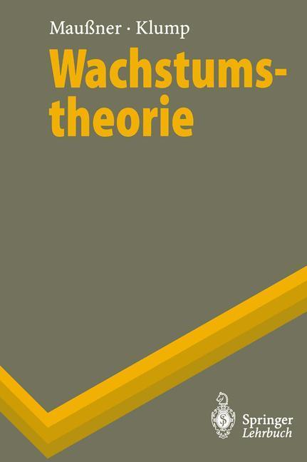 Cover: 9783540615019 | Wachstumstheorie | Rainer Klump (u. a.) | Taschenbuch | Paperback