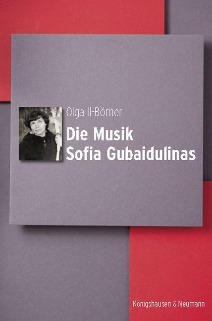 Cover: 9783826076848 | Die Musik Sofia Gubaidulinas | Olga Il-Börner | Taschenbuch | Deutsch