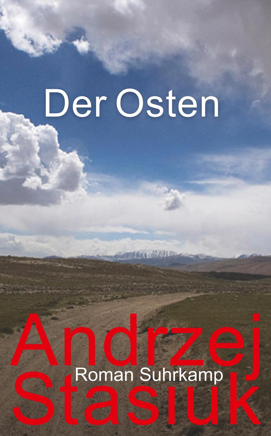 Cover: 9783518467619 | Der Osten | Andrzej Stasiuk | Taschenbuch | 295 S. | Deutsch | 2017