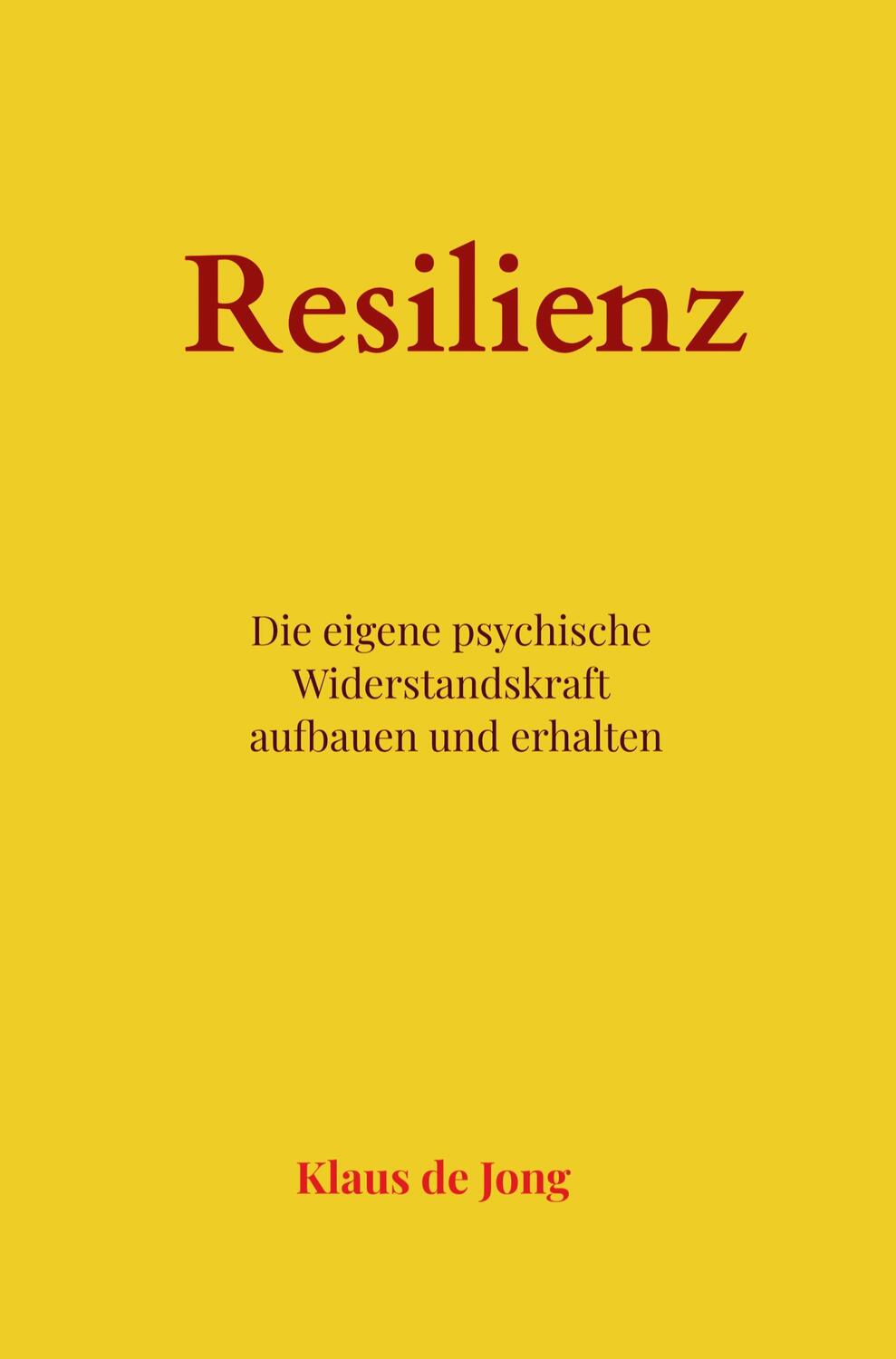 Cover: 9789403670430 | Resilienz | Klaus de Jong | Taschenbuch | Paperback | 132 S. | Deutsch