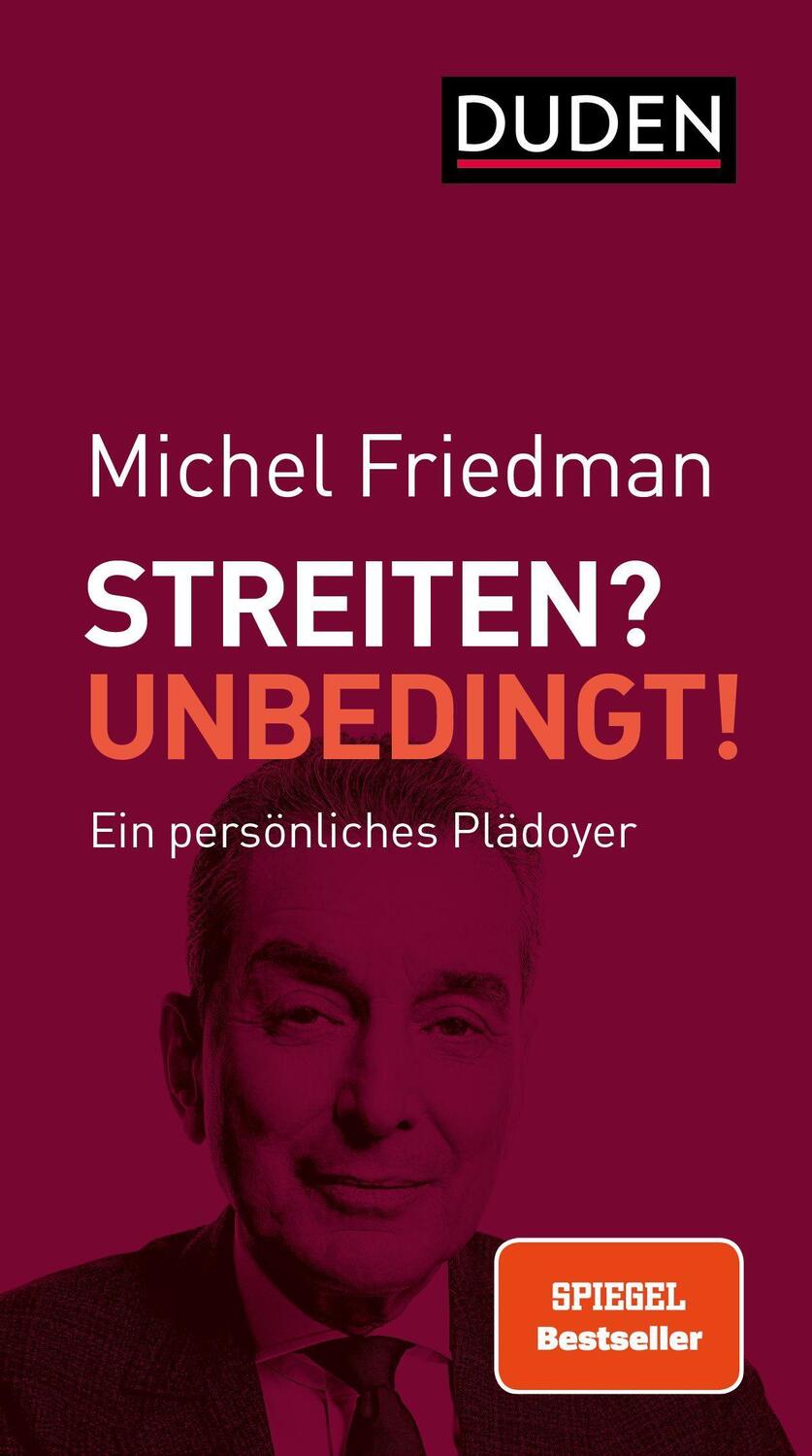 Cover: 9783411059898 | Streiten? Unbedingt! | Ein persönliches Plädoyer | Michel Friedman
