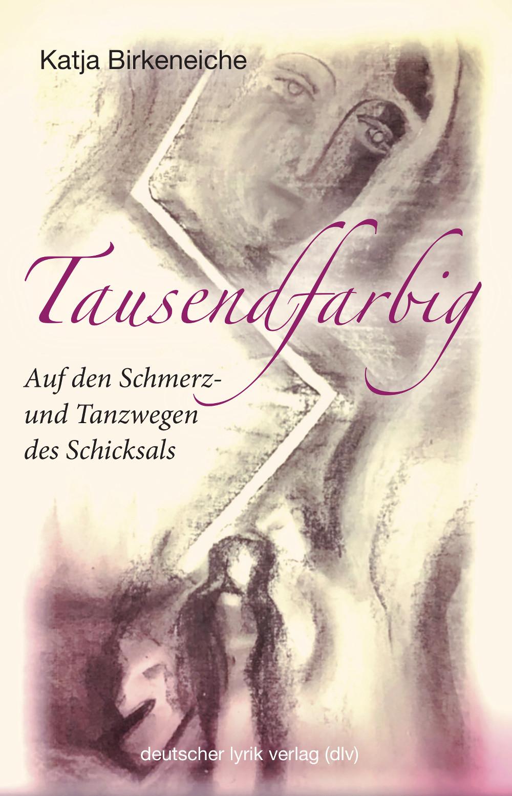 Cover: 9783842249592 | Tausendfarbig - auf den Schmerz- und Tanzwegen des Schicksals | Buch