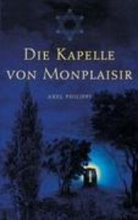 Cover: 9783833473302 | Die Kapelle von Monplaisir | Axel Philippi | Taschenbuch | Paperback