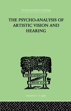 Cover: 9781138874961 | The Psycho-Analysis Of Artistic Vision And Hearing | Anton Ehrenzweig