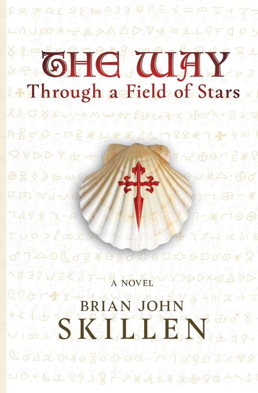 Cover: 9781735303604 | The Way | Through a Field of Stars | Brian John Skillen | Taschenbuch