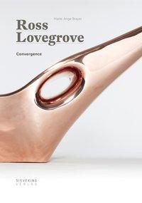 Cover: 9783944874760 | Convergence | Ross Lovegrove | Buch | 160 S. | Englisch | 2017
