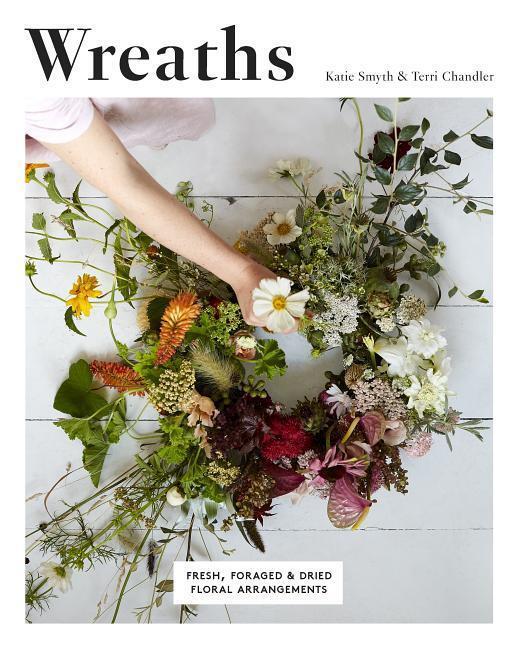 Cover: 9781787131200 | Wreaths | Fresh, Foraged &amp; Dried Floral Arrangements | Taschenbuch