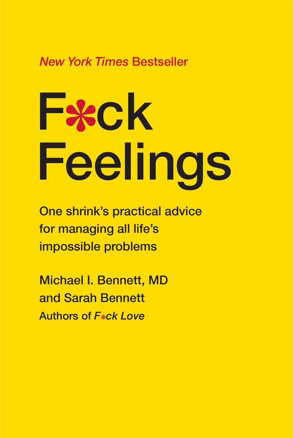 Cover: 9781476789996 | F*ck Feelings: One Shrink's Practical Advice for Managing All...