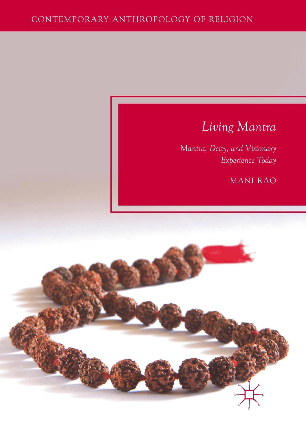Cover: 9783030071844 | Living Mantra | Mantra, Deity, and Visionary Experience Today | Rao