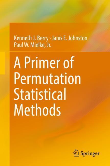 Cover: 9783030209322 | A Primer of Permutation Statistical Methods | Kenneth J. Berry (u. a.)