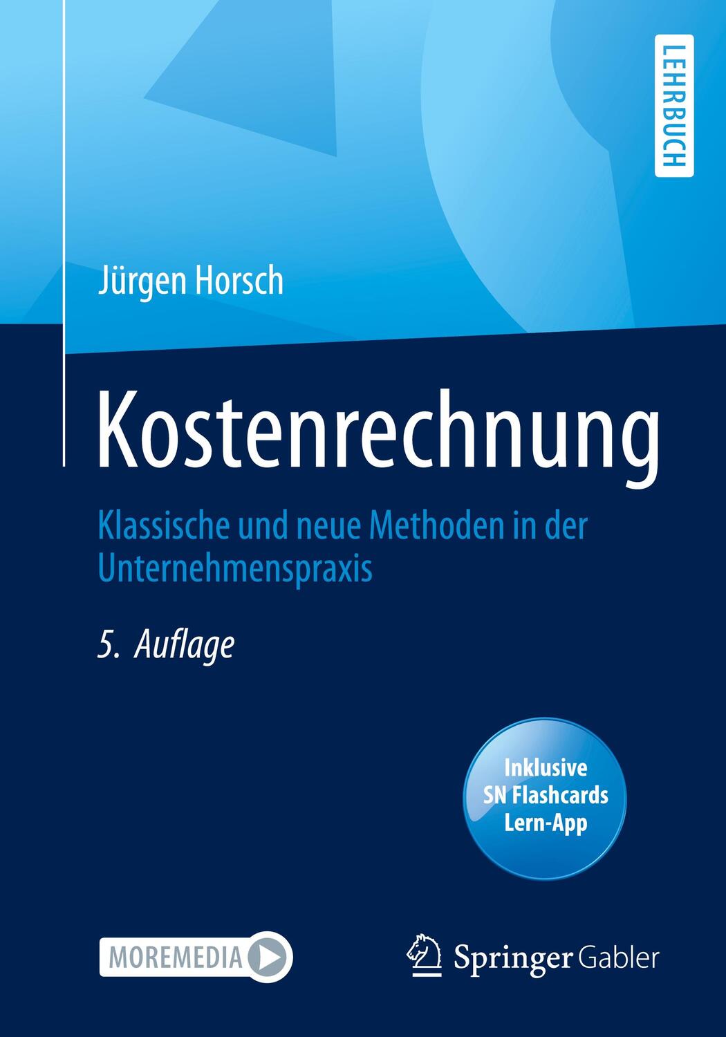 Cover: 9783658395445 | Kostenrechnung | Jürgen Horsch | Bundle | Book + Digital Flashcards