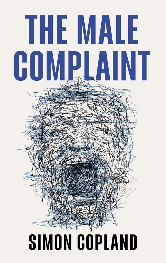 Cover: 9781509562565 | The Male Complaint | The Manosphere and Misogyny Online | Copland