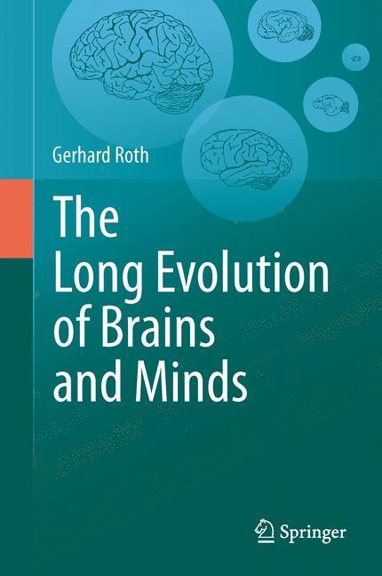 Cover: 9789400762589 | The Long Evolution of Brains and Minds | Gerhard Roth | Buch | XVII