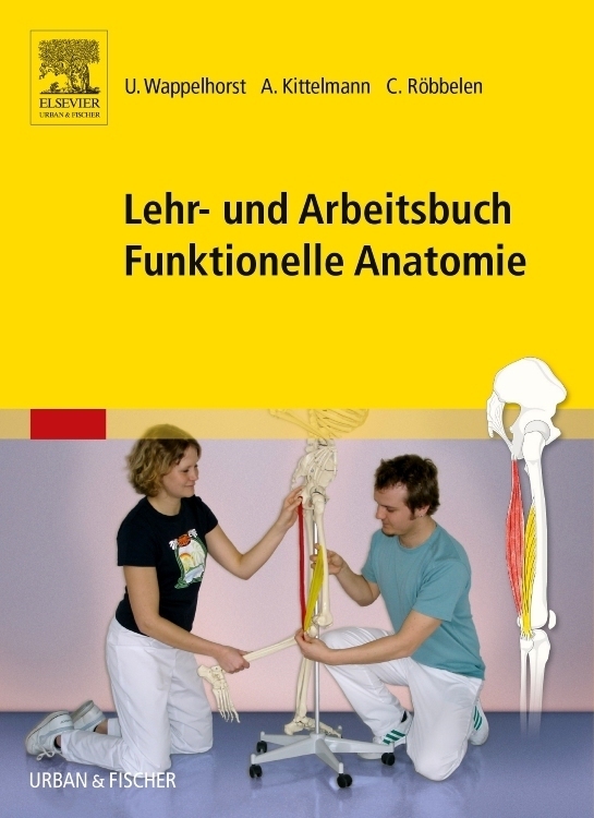 Cover: 9783437480300 | Lehr- und Arbeitsbuch Funktionelle Anatomie | Wappelhorst (u. a.) | X