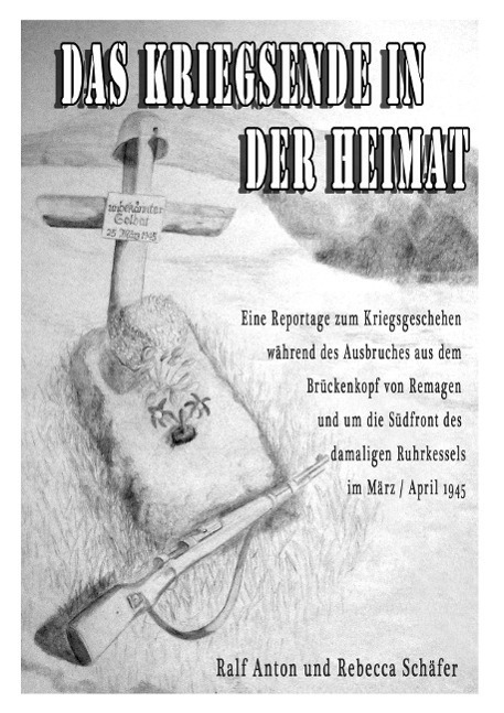 Cover: 9783849578107 | Das Kriegsende in der Heimat | Ralf A. Schäfer | Taschenbuch