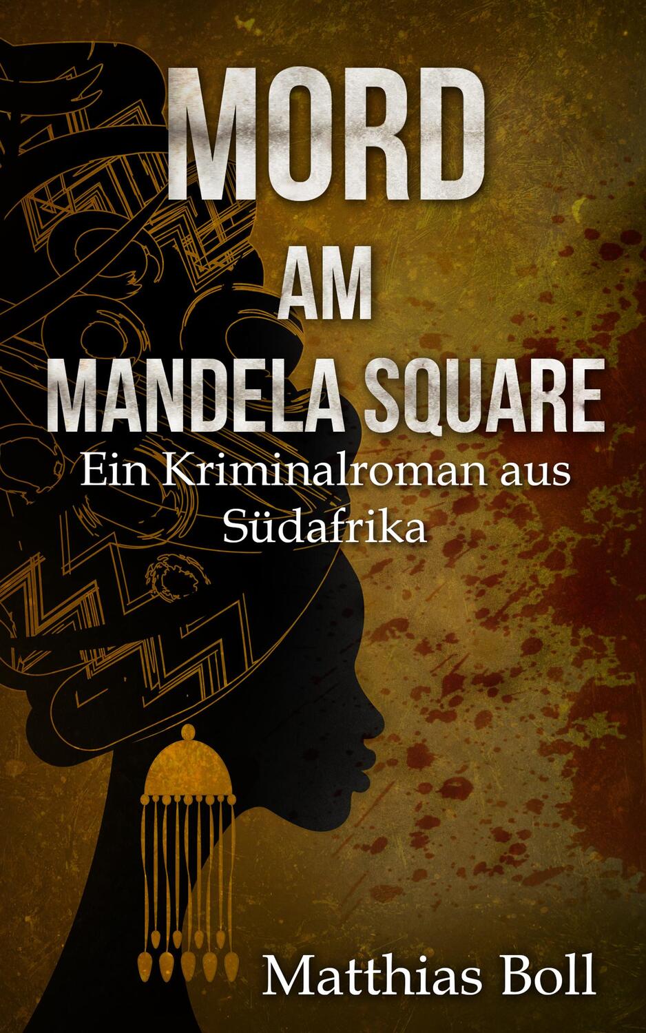 Cover: 9783948208028 | Mord am Mandela Square | Ein Kriminalroman aus Südafrika | Boll | Buch