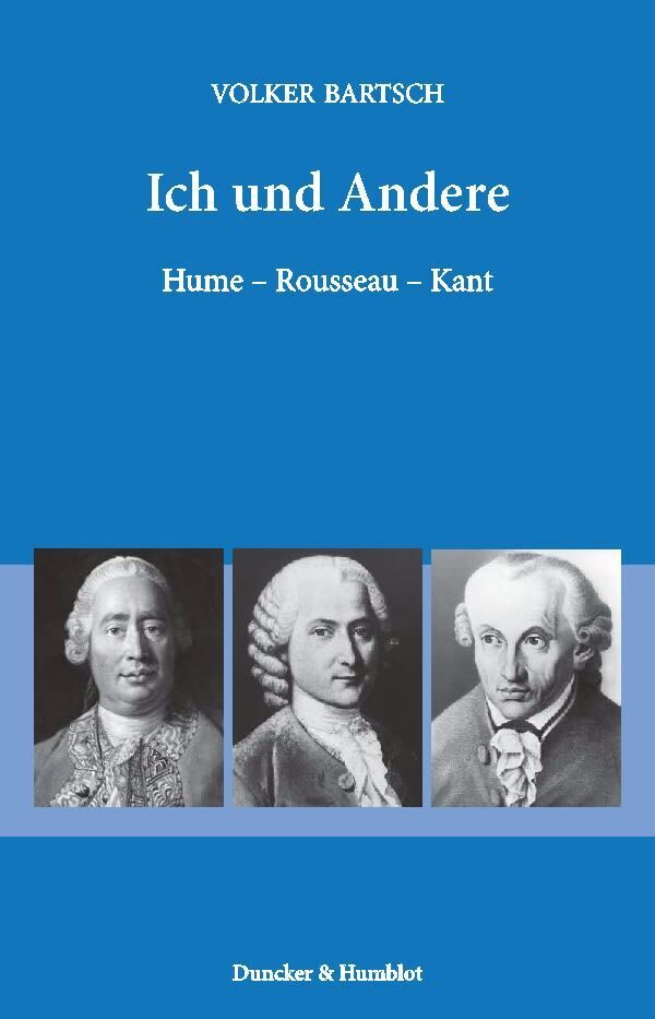 Cover: 9783428138425 | Ich und Andere. | Hume - Rousseau - Kant. | Volker Bartsch | Buch
