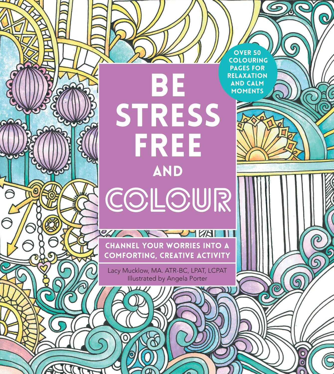 Cover: 9780785838708 | Mucklow, L: Be Stress-Free and Colour | Lacy Mucklow | Englisch | 2020