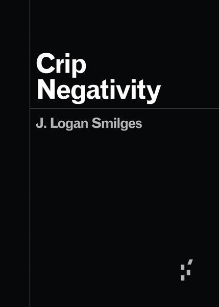 Cover: 9781517915582 | Crip Negativity | J. Logan Smilges | Taschenbuch | Englisch | 2023