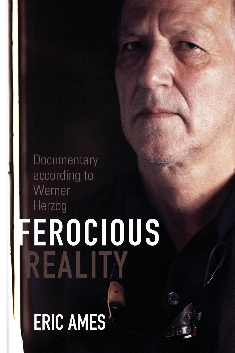 Cover: 9780816677641 | Ferocious Reality | Documentary according to Werner Herzog | Eric Ames
