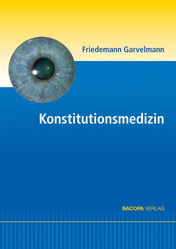 Cover: 9783903071469 | Konstitutionsmedizin | Friedemann Garvelmann | Buch | Deutsch | 2018